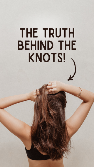 Why is my hair always tangled? The truth Behind the KNOTS!